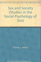 Sex and Society (Studies in the Social Psychology of Sex)