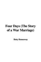 Four Days (the Story of a War Marriage)
