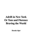 Adrift in New York or Tom and Florence Braving the World