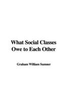 What Social Classes Owe to Each Other