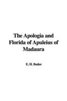 The Apologia and Florida of Apuleius of Madaura