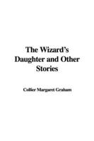 The Wizard's Daughter and Other Stories