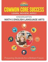 Barron's Common Core Success. Grade K ELA Math Workbook