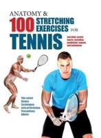 Anatomy & Essential Stretching Exercises for Tennis