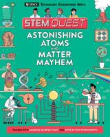 Astonishing Atoms and Matter Mayhem