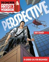 The Comic Book Artist's Workbook: Perspective