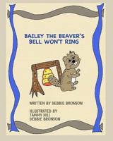 Bailey The Beaver's Bell Won'T Ring