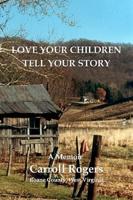 Love Your Children Tell Your Story