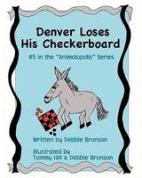 Denver Loses His Checkerboard