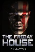 The Friday House