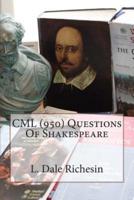 CML (950) Questions of Shakespeare