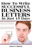 How to Write Successful Business Letters in Just 15 Days