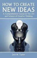 How to Create New Ideas