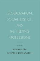 Globalization, Social Justice, and the Helping Professions