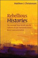 Rebellious Histories