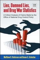 Lies, Damned Lies, and Drug War Statistics