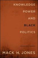 Knowledge, Power, and Black Politics