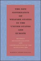 The New Governance of Welfare States in the United States and Europe