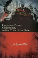 Corporate Power, Oligopolies, and the Crisis of the State