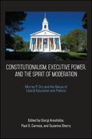 Constitutionalism, Executive Power, and the Spirit of Moderation