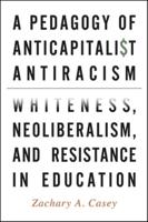 A Pedagogy of Anticapitalist Antiracism