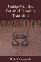 Walayah in the Fatimid Isma'ili Tradition