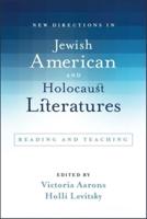 New Directions in Jewish American and Holocaust Literatures