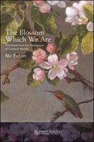 The Blossom Which We Are