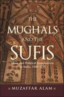 The Mughals and the Sufis
