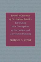 Toward a Grammar of Curriculum Practice