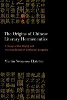 The Origins of Chinese Literary Hermeneutics