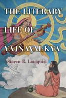 The Literary Life of Yajñavalkya
