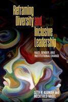 Reframing Diversity and Inclusive Leadership