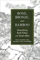 Bone, Bronze, and Bamboo