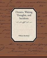 Dreams, Waking Thoughts, and Incidents