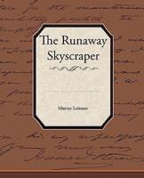 The Runaway Skyscraper