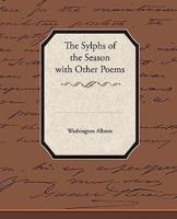 The Sylphs of the Season With Other Poems