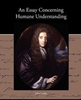 An Essay Concerning Humane Understanding