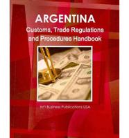 Argentina Customs, Trade Regulations and Procedures Handbook