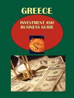 Greece Investment and Business Guide Volume 1 Strategic and Practical Information 1438720475 978-1-4387-2047-0