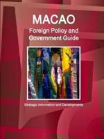 Macao Foreign Policy and Government Guide - Strategic Information and Developments