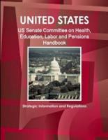 US Senate Committee on Health, Education, Labor and Pensions Handbook - Strategic Information and Regulations