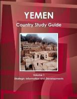 Yemen Country Study Guide Volume 1 Strategic Information and Developments