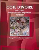 Cote D'Ivoire Labor Laws and Regulations Handbook - Strategic Information and Basic Laws