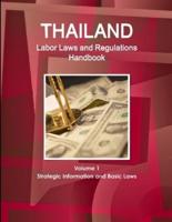 Thailand Labor Laws and Regulations Handbook Volume 1 Strategic Information and Basic Laws