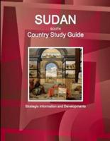 Sudan South Country Study Guide - Strategic Information and Developments