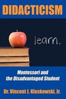 Didacticism:  Montessori and the Disadvantaged Student