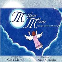 Mother Moon: Magic Pool in the Sky