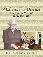 Alzheimer's Disease: Survivor or Victim? Know the Facts