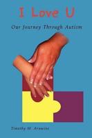 I Love U: Our Journey Through Autism